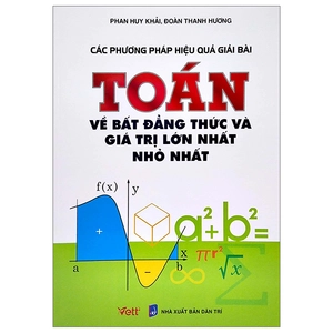 các phương pháp hiệu quả giải bài toán về bất đẳng thức và giá trị lớn nhất nhỏ nhất