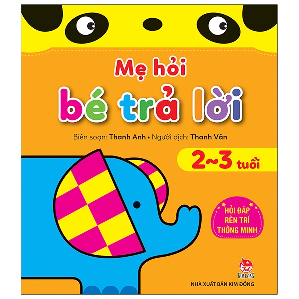 mẹ hỏi bé trả lời - hỏi đáp rèn trí thông minh (2-3 tuổi) (tái bản 2021)