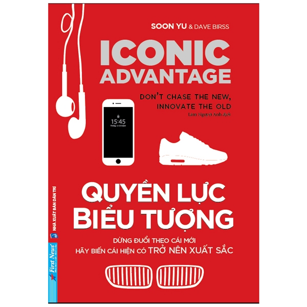 quyền lực biểu tượng - đừng đuổi theo cái mới, hãy biến cái hiện có trở nên xuất sắc
