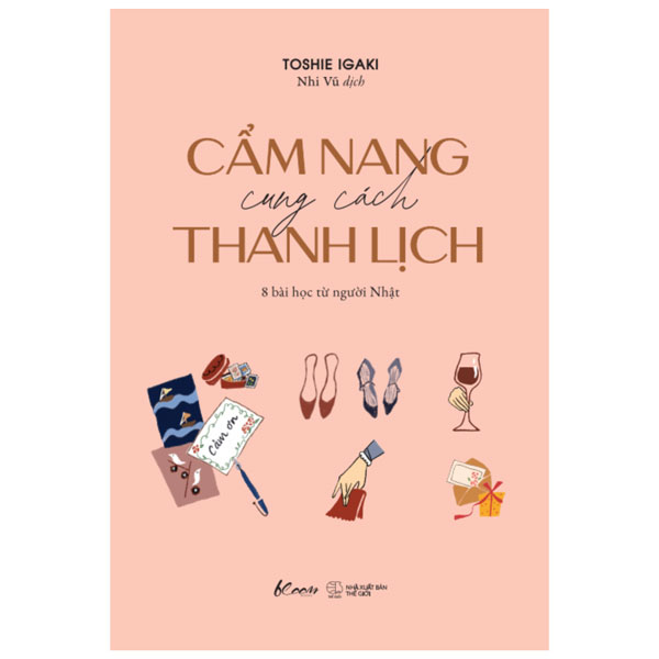 [Sách Đồng Giá 40K] Cẩm Nang Cung Cách Thanh Lịch - 8 Bài Học Từ Người Nhật