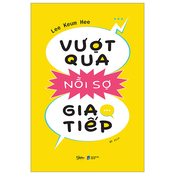 [Sách Đồng Giá 40K] Vượt Qua Nỗi Sợ Giao Tiếp