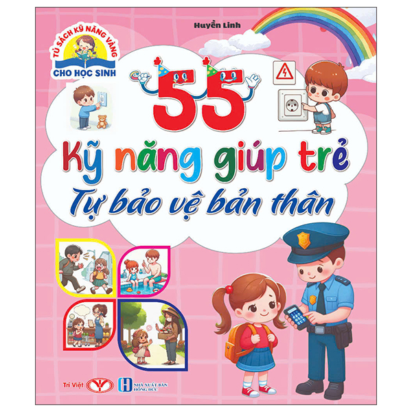 Tủ Sách Kỹ Năng Vàng Cho Học Sinh - 55 Kỹ Năng Giúp Trẻ Tự Bảo Vệ Bản Thân